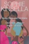 BECKY TIENE UNA HERMANA | 9788498381733 | KINSELLA, SOPHIE