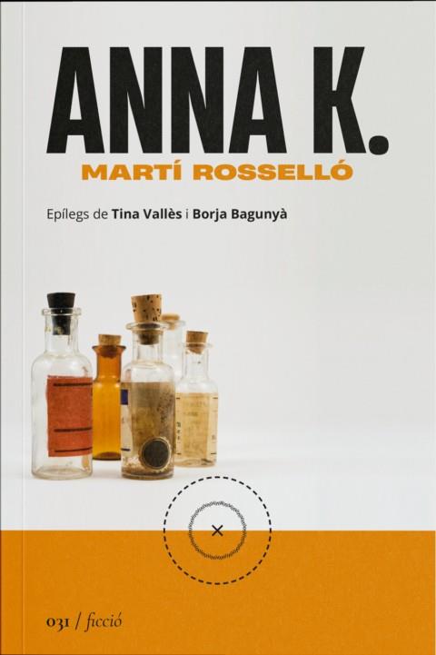 ANNA K | 9788419059321 | ROSSELLÓ, MARTÍ / VALLÈS, TINA / BAGUNYÀ, BORJA (EPÍLEGS)