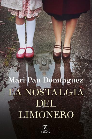 NOSTALGIA DEL LIMONERO, LA  | 9788467056372 | DOMINGUEZ, MARI PAU