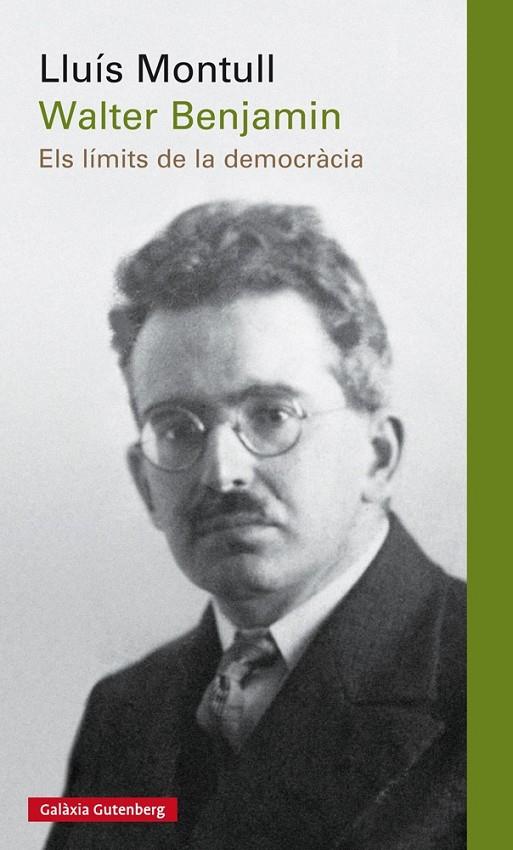 WALTER BENJAMIN. ELS LIMITS DE LA DEMOCRACIA | 9788416495696 | MONTULL, LLUIS