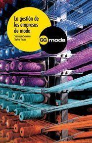 GESTION DE LAS EMPRESAS DE MODA, LA | 9788425221309 | SAVIOLO, STEFANIA