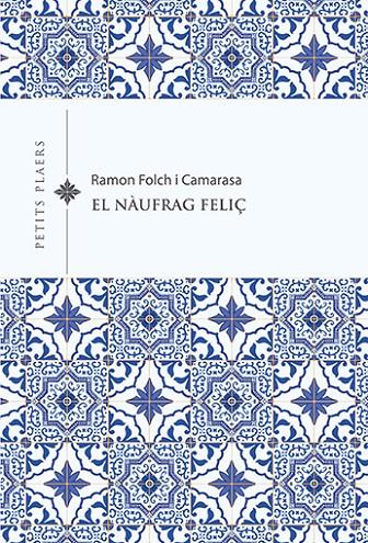 NÀUFRAG FELIÇ, EL  | 9788418908491 | FOLCH I CAMARASA, RAMON