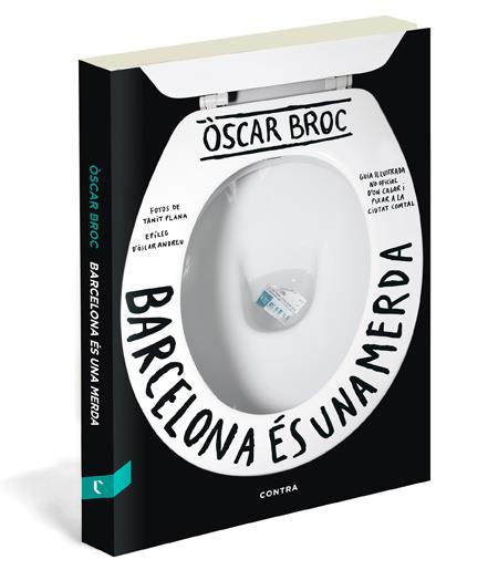 BARCELONA ES UNA MERDA : GUIA IL·LUSTRADA NO OFICIAL D'ON CA | 9788493985042 | BROC BOLUDA, OSCAR