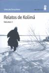 RELATOS DE KOLIMA. VOLUMEN I. | 9788495587343 | SHALAMOV, VARLAM