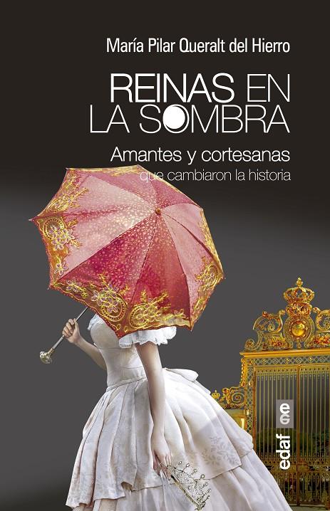 REINAS EN LA SOMBRA. AMANTES Y CORTESANAS | 9788441434400 | QUERALT DEL HIERRP, MARIA PILAR