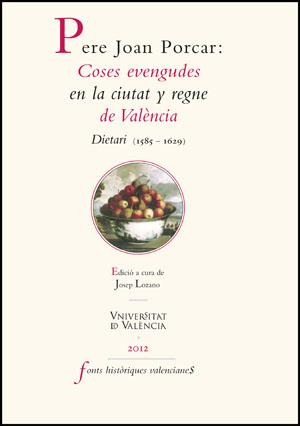 PERE JOAN PORCAR: COSES EVENGUDES EN LA CIUTAT Y REGNE DE VA | 9788437081557 | LOZANO, JOSEP (ED.)