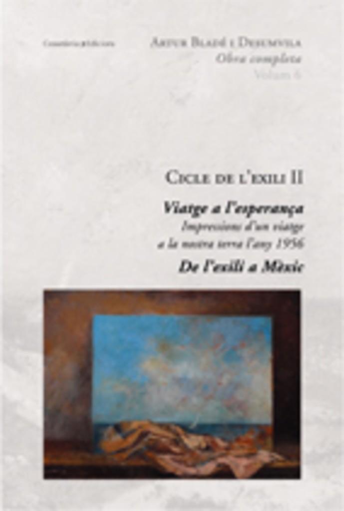 CICLE DE L'EXILI II. OC VOL 6. VIATGE A L'ESPERANÇA | 9788497914017 | BLADE I DESUMVILA, ARTUR