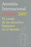 AMNISTIA INTERNACIONAL: INFORME 2007. | 9788496462144 | VVAA