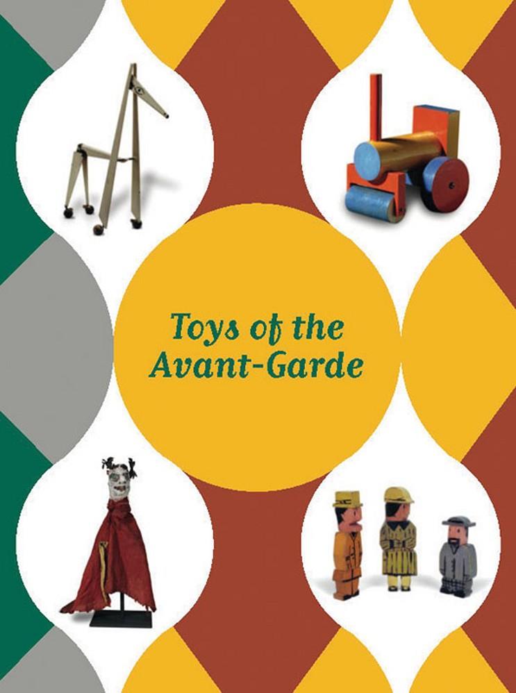 TOYS OF THE AVANT-GARDE | 9788493723361 | VV.AA