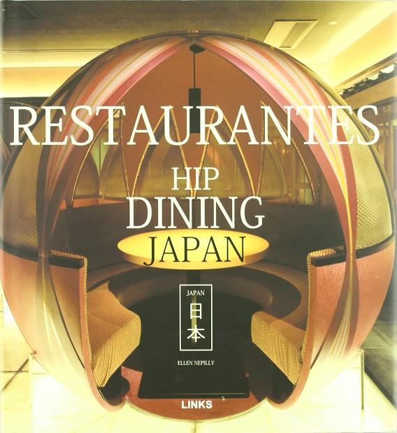 RESTAURANTES : HIP DINING JAPAN | 9788493366926 | NEPILLY, ELLEN