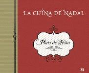 CUINA DE NADAL, LA: PLATS DE FESTA | 9788429761672 | VVAA