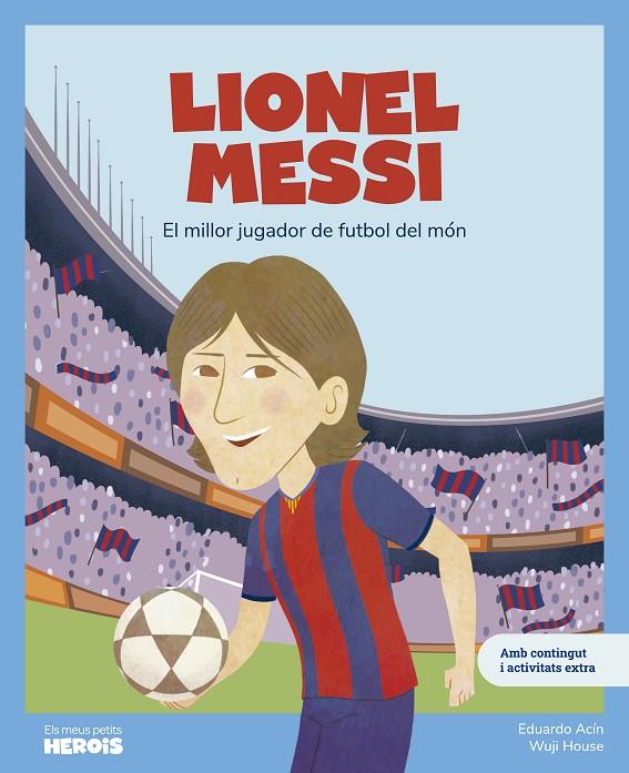 LIONEL MESSI (CAT) | 9788413615318 | ACÍN, EDUARDO / HOUSE, WUJI