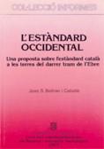 ESTANDARD OCCIDENTAL, L': UNA PROPOSTA SOBRE L'EST | 9788439307242 | BELTRAN I CABALLÉ , JOAN