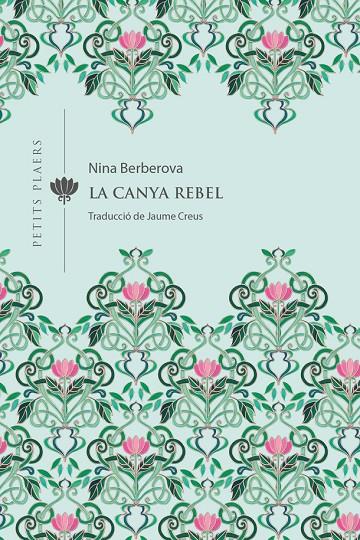 CANYA REBEL, LA  | 9788418908309 | BERBEROVA, NINA