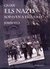 QUAN ELS NAZIS SOPAVEN A FIGUERES | 9788461282128 | VILA I CARRERAS, JORDI (1943- )