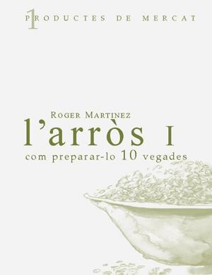 ARROS I, L'. COM PREPARAR-LO 10 VEGADES | 9788460982920 | MARTINEZ NYSSEN, ROGER