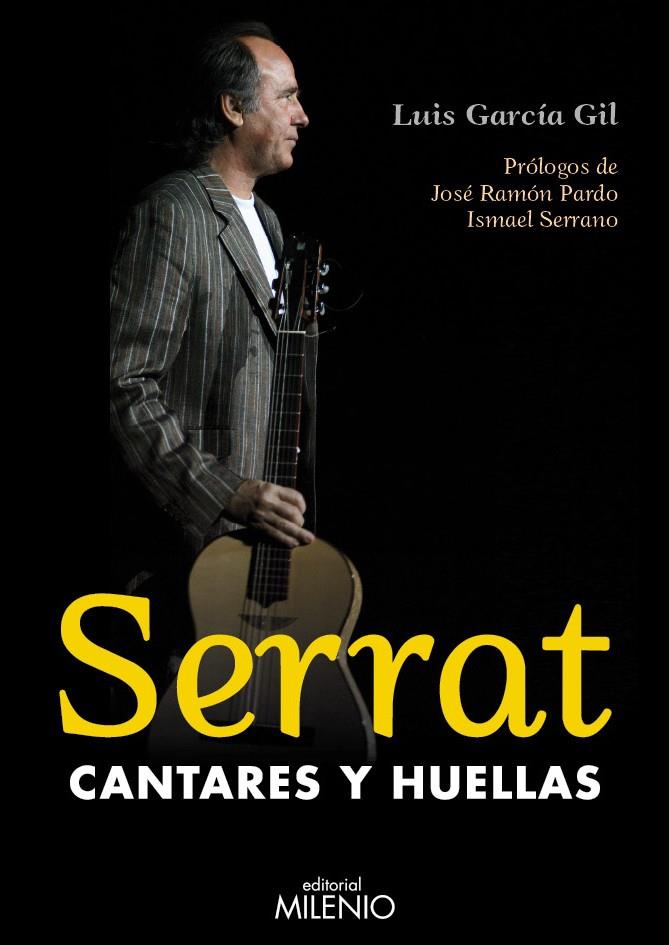 SERRAT, CANTARES Y HUELLAS | 9788497434249 | GARCIA GIL, LUIS
