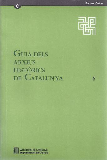 GUIA ARXIUS HISTORICS DE CATALUNYA, 6 | 9788439337652