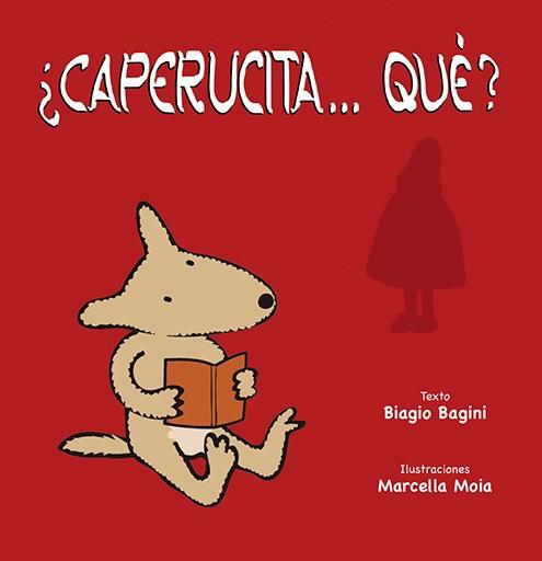 ¿CAPERUCITA...QUE? | 9788491452898 | BAGINI, BIAGIO