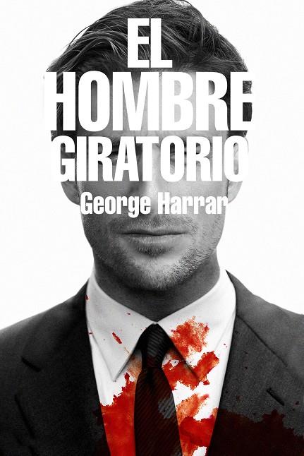 HOMBRE GIRATORIO, EL | 9788416387908 | HARRAR, GEORGE