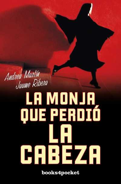 MONJA QUE PERDIO LA CABEZA, LA | 9788492801565 | MARTIN, ANDREU; RIBERA, JAUME