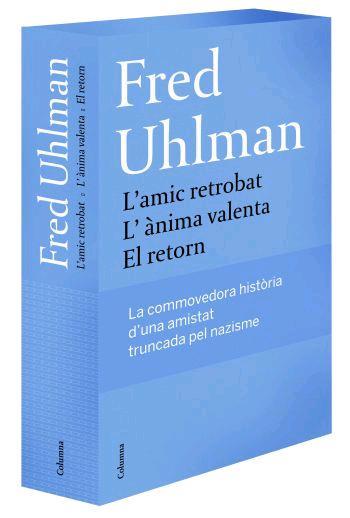 AMIC RETROBAT, L' / ANIMA VALENTA, L' /RETORN, EL | 9788466408837 | UHLMAN, FRED