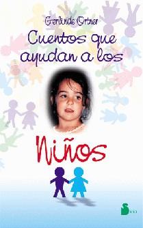 CUENTOS QUE AYUDAN A LOS NIÑOS | 9788478081707 | ORTNER, GERLINDE