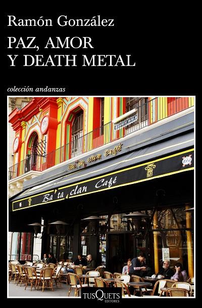 PAZ, AMOR Y DEATH METAL | 9788490665961 | GONZALEZ, RAMON