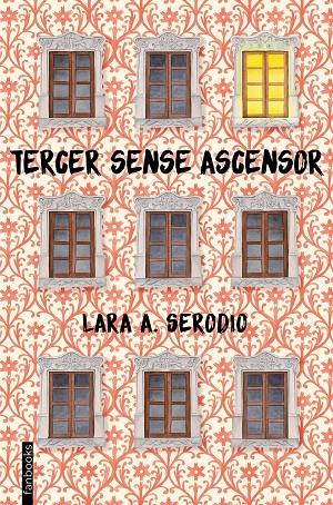 TERCER SENSE ASCENSOR | 9788416716128 | SERODIO, LARA A.