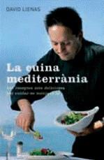 CUINA MEDITERRANIA, LA. LES RECEPTES MES DELICIOSES PER CUID | 9788466408295 | LIENAS, DAVID