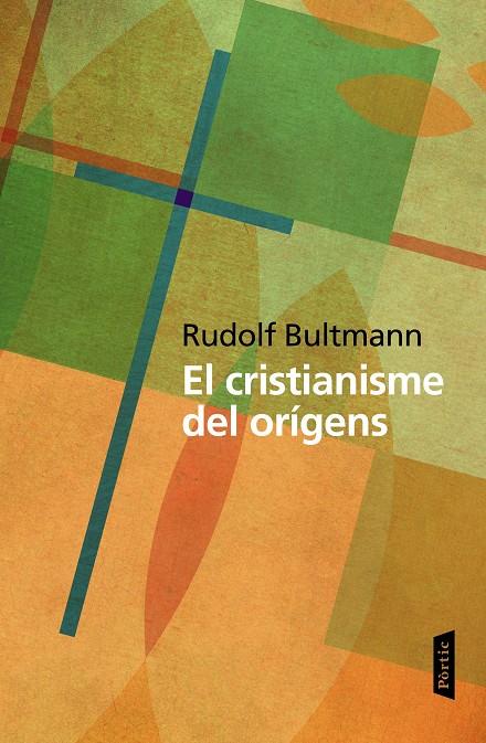 CRISTIANISME DELS ORIGENS, EL | 9788498093469 | BULTMANN, RUDOLF