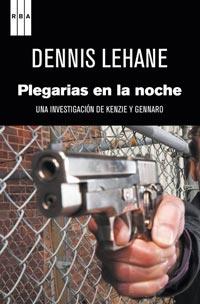 PLEGARIAS EN LA NOCHE | 9788498679205 | LEHANE, DENNIS