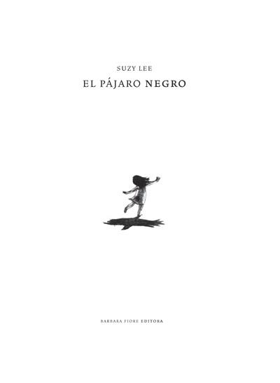 PAJARO NEGRO, EL | 9788493750664 | LEE, SUZY