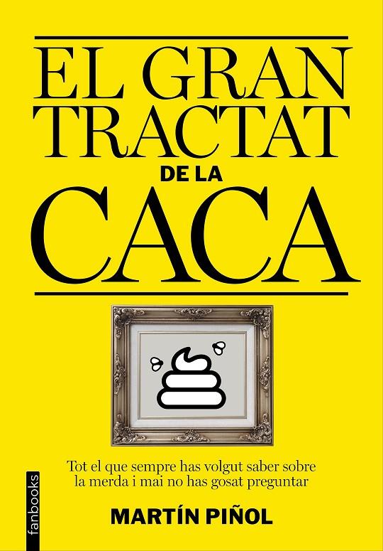 GRAN TRACTAT DE LA CACA, EL | 9788416297627 | PIÑOL, MARTIN