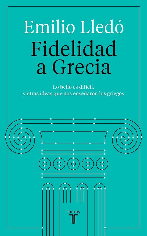 FIDELIDAD A GRECIA | 9788430623532 | LLEDO, EMILIO