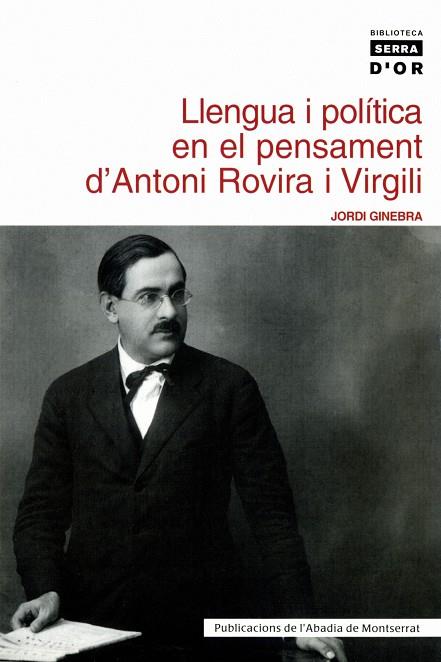 LLENGUA I POLITICA EN EL PENSAMENT D'ANTONI ROVIRA I VIRGILI | 9788484157717 | GINEBRA, JORDI