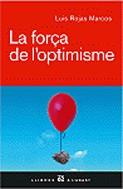 FORÇA DE L'OPTIMISME, LA | 9788429757026 | ROJAS MARCOS, LUIS