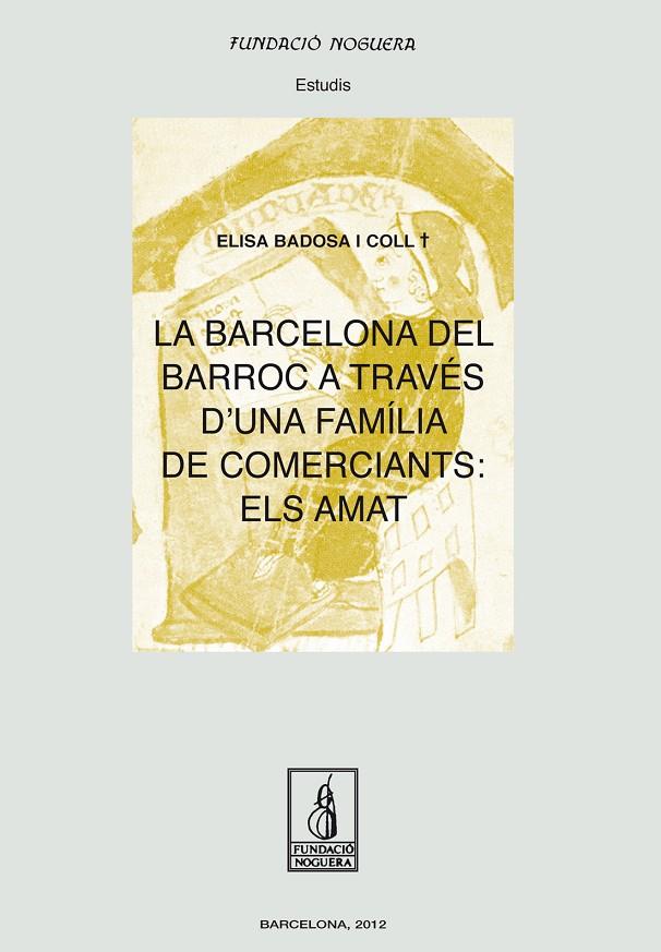 BARCELONA DEL BARROC A TRAVES D'UNA FAMILIA DE COMERCIANT | 9788499752914 | BADOSA I COLL, ELISA