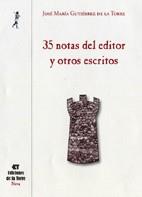 35 NOTAS DEL EDITOR Y OTROS ESCRITOS | 9788479604790 | GUTIERREZ DE LA TORRE, JOSE MARIA