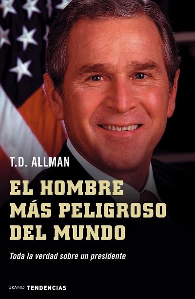 HOMBRE MAS PELIGROSO DEL MUNDO, EL. | 9788479535827 | ALLMAN, THEODOR D.