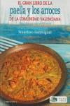 GRAN LIBRO DE LA PAELLA Y LOS ARROCES DE LA COMUNIDAD VALENC | 9788415122159 | SANMIGUEL, FRANCISCO