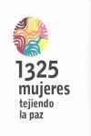 1325 MUJERES TEJIENDO LA PAZ | 9788498881295 | AAVV