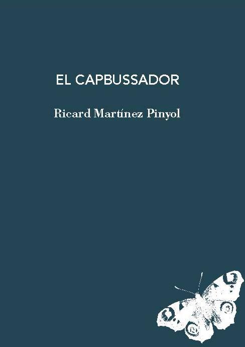 CAPBUSSADOR, EL | 9788412969436 | MARTÍNEZ PINYOL, RICARD