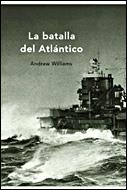 BATALLA DEL ATLANTICO, LA | 9788484328575 | WILLIAMS, ANDREW