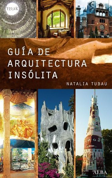 GUIA DE ARQUITECTURA INSOLITA | 9788484284826 | TUBAU, NATALIA