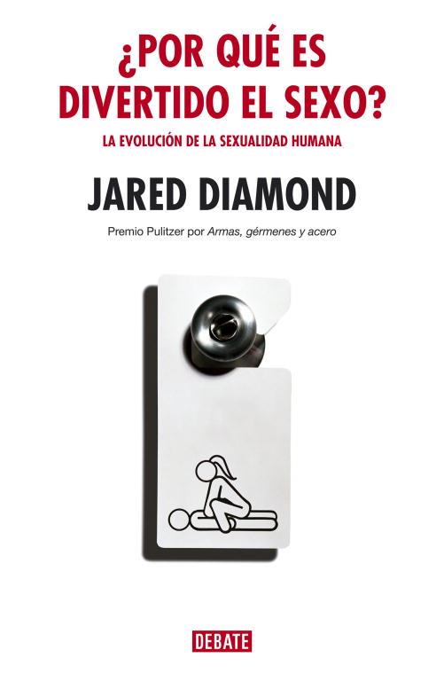 ¿POR QUE ES DIVERTIDO EL SEXO? | 9788483066959 | DIAMOND, JARED