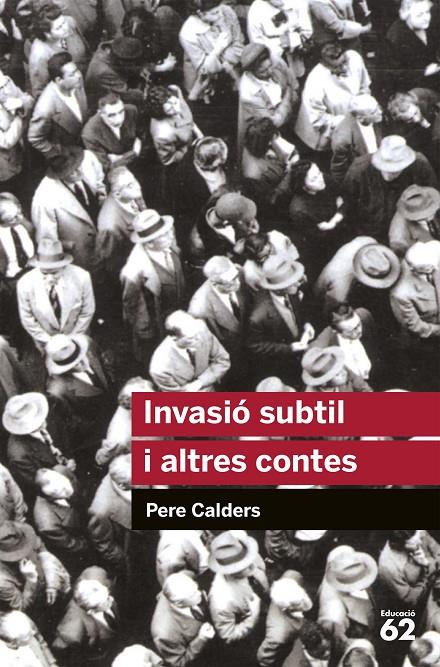 INVASIO SUBTIL I ALTRES CONTES | 9788492672301 | CALDERS, PERE