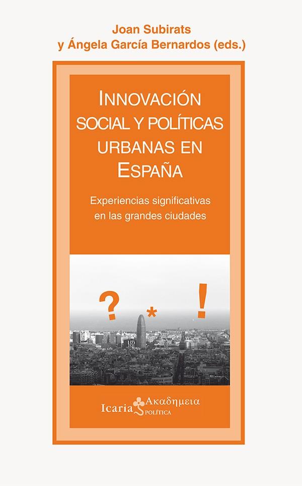 INNOVACION SOCIAL Y POLITICAS URBANAS EN ESPAÑA : EXPERIENCI | 9788498886818 | SUBIRATS, JOAN