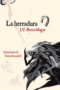 HERRADURA, LA | 9788493797331 | BARCIA MAGAZ, JOSE VICENTE