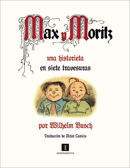 MAX Y MORITZ. UNA HISTORIETA EN SIETE TRAVESURAS | 9788415130956 | BUSCH, WILHELM